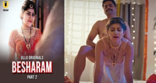 Besharam Part 02 – E07 – 2025 – Hindi Web Series – Ullu