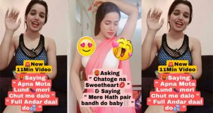 Famous Influencer Gone Crazy 11Min – Apna Mota Lund meri Chut me dalo Full Andar daal do